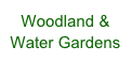 Woodland &Water Gardens